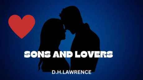 D.H.Lawrence Sons And Lovers Plot Summary-Analysis & Themes
