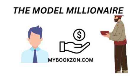 THE MODEL MILLIONAIRE SUMMARY